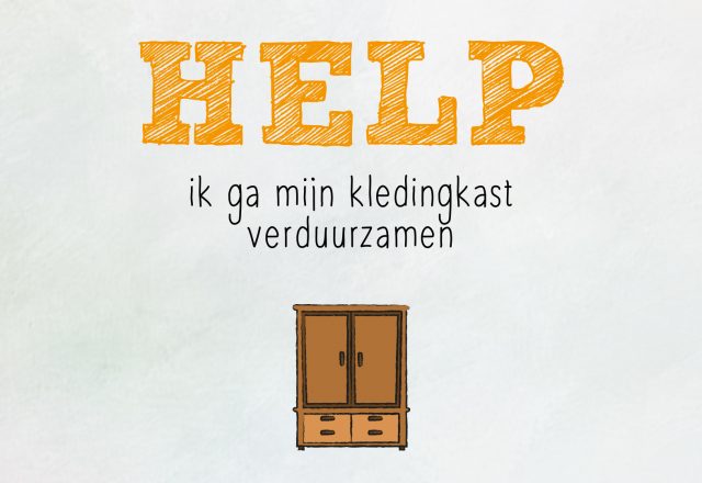 Help, ik ga mijn kast verduurzamen!